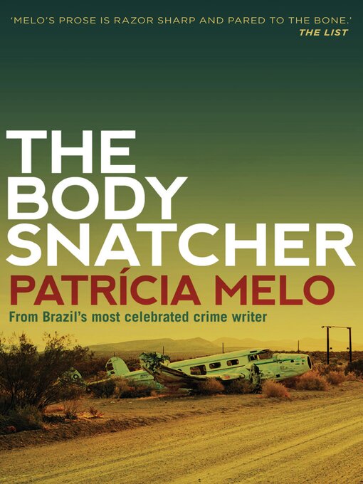 Title details for The Body Snatcher by Patricia Melo - Available